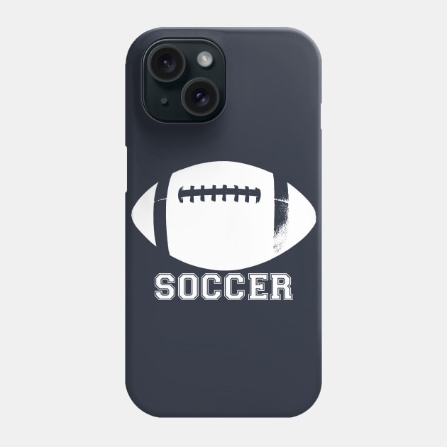 Football Soccer Whatever Phone Case by Mudge