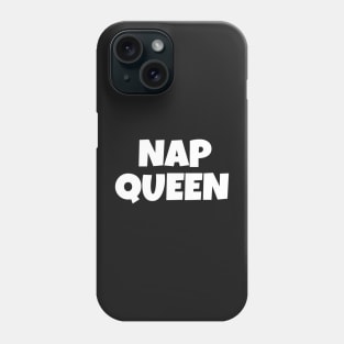 Nap Queen Phone Case