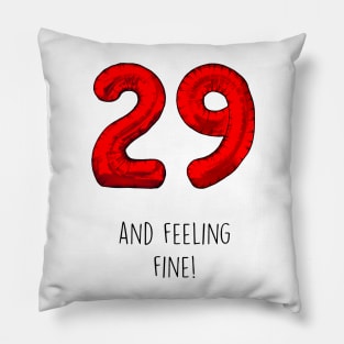 29 Feeling Fine Pillow