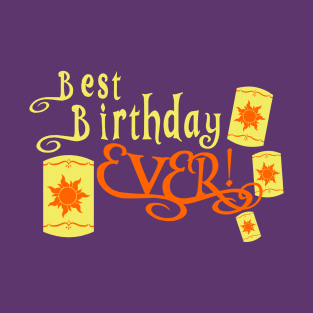 Best Birthday EVER! T-Shirt