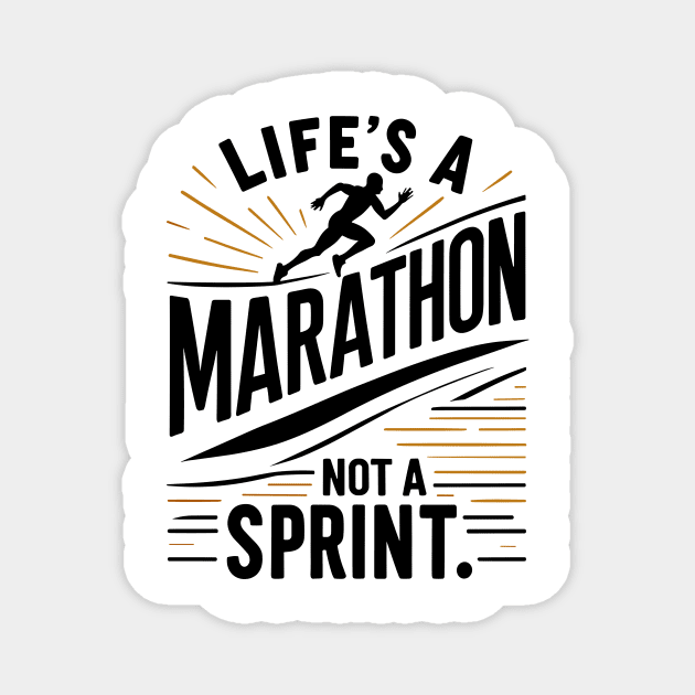 Life's a Marathon Not a Sprint Magnet by Frank Ring