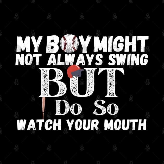 My boy might not always swing but i do so watch your mouth by FnF.Soldier 