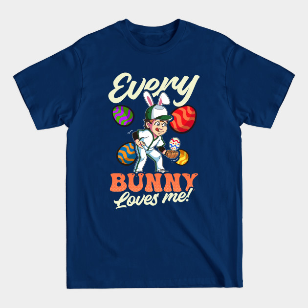 Discover Easter Baseball Shirt | Every Bunny Loves Me - Easter Baseball - T-Shirt