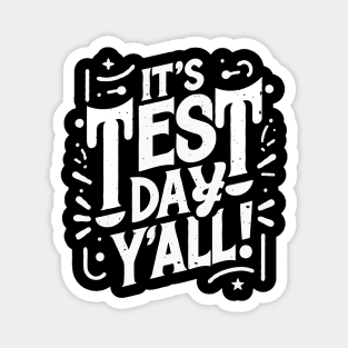 It's Test Day Y'all Teacher Testing Day Magnet