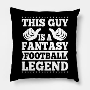 This Guy Is A Fantasy Football Legend Pillow