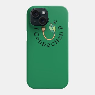 I Need Connection Phone Case