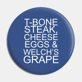 T Bone Steak Cheese Eggs Welchs Grape Pin