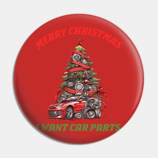 Merry Christmas, I Want Car Parts Pin