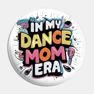 Happy Mom Dance Lover Groovy In My Dance Mom Era Pin