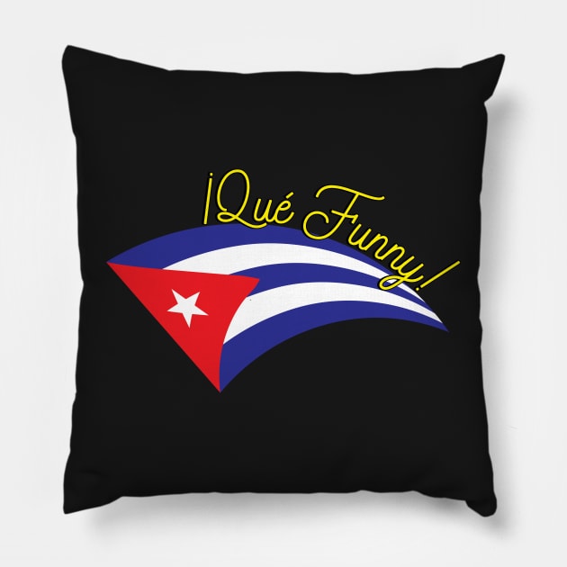 "Jaja, ¡Qué Funny!"  One Day at a Time Pillow by EEJimenez