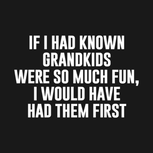 Funny grandparent quote T-Shirt