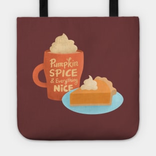 Pumpkin Spice and Everything Nice, Latte and Pie Tote