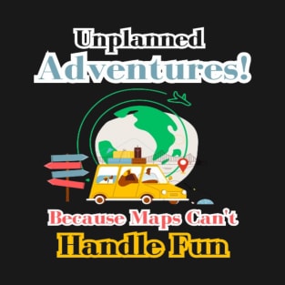 Unplanned Adventure T-Shirt