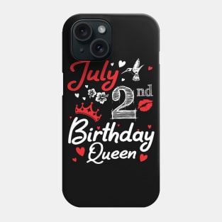 Born On July 2nd Happy Birthday Queen Me You Nana Mommy Mama Aunt Sister Wife Cousin Daughter Niece Phone Case