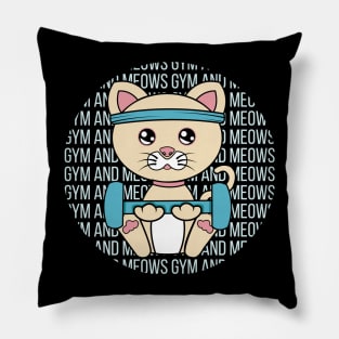 All I Need is gym and cats, gym and cats, gym and cats lover Pillow
