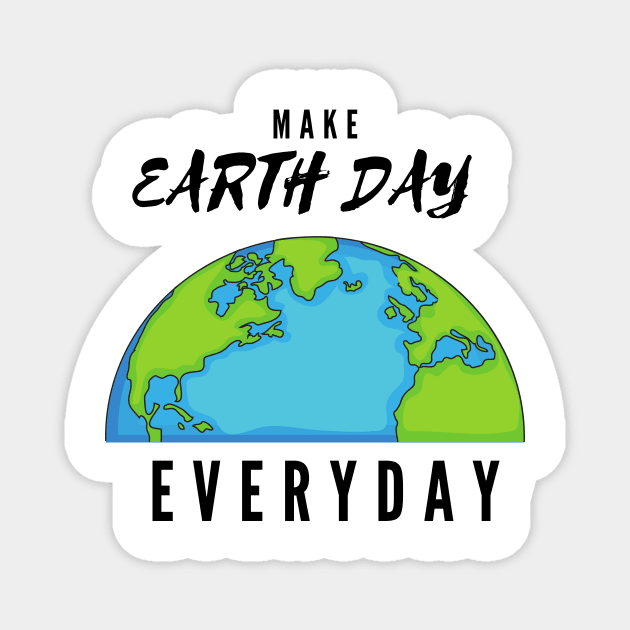 Earth day everyday Magnet by Afe