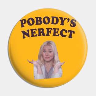 Pobody's Nerfect Blue Text Pin