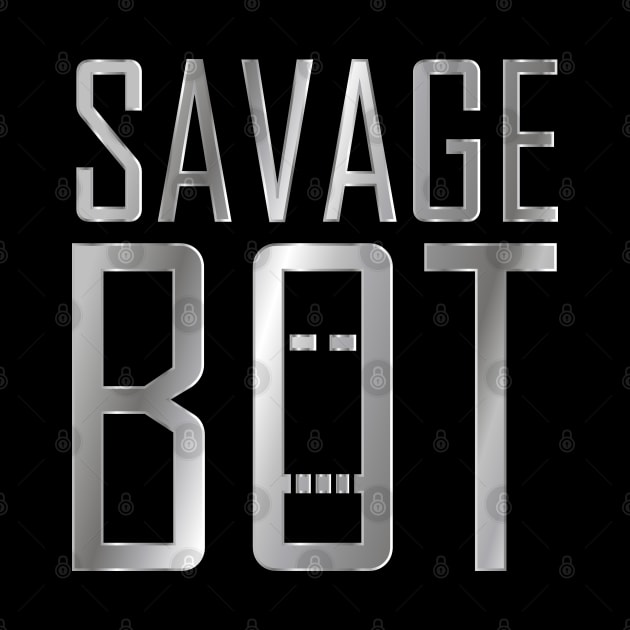 SAVAGE BOT by Jokertoons