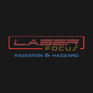 Laser Focus | Radiation & Hazzard T-Shirt