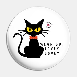 Mean but lovey dovey Pin