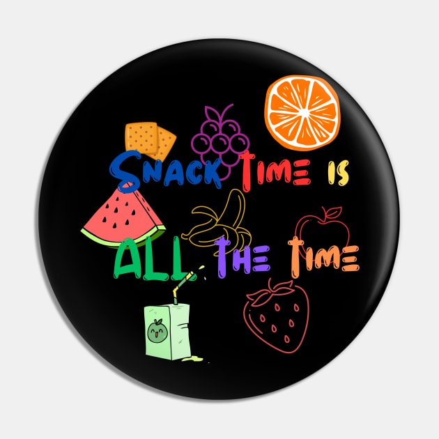 Snack time is ALL the time Pin by Nione Apparel