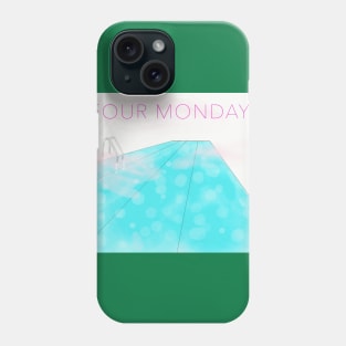 Four Mondays Phone Case