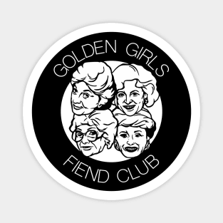 Golden Girls Fiend Club Funny FanArt Punk Design Magnet