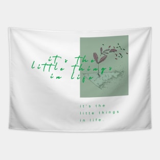 it's the little things in life Tapestry