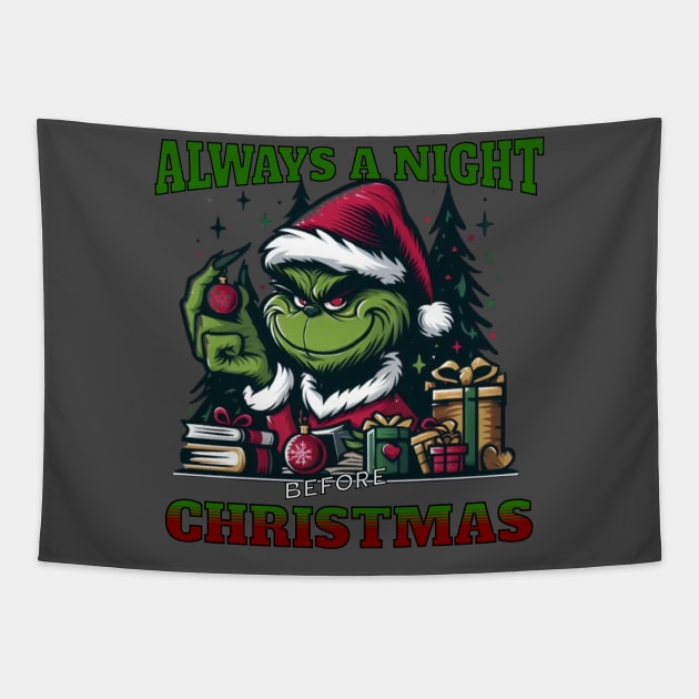 The Grinch: ALWAYS A NIGHT BEFORE CHRISTMAS Tapestry by Imaginate