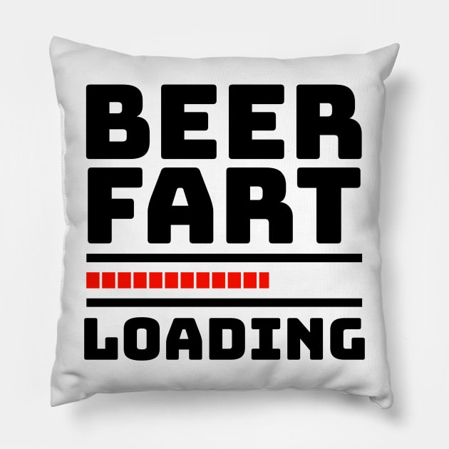 Fart Joke - BEER FART LOADING Pillow by BubbleMench