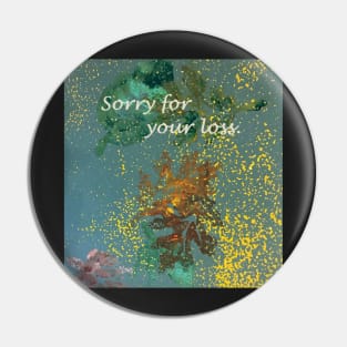 Sorry for your loss, sympathy card, original leaf painting Pin