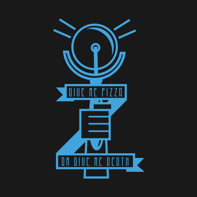 Give Me Pizza or Give Me Death by DesignsByDrew
