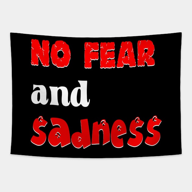 No Fear and Sadness Tapestry by BlueLook