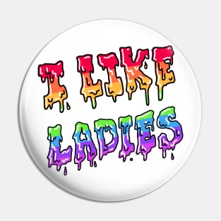 I Like Ladies (pride design) Pin