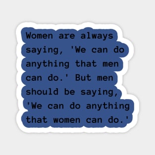 Feminist Quote by Gloria Steinem Magnet