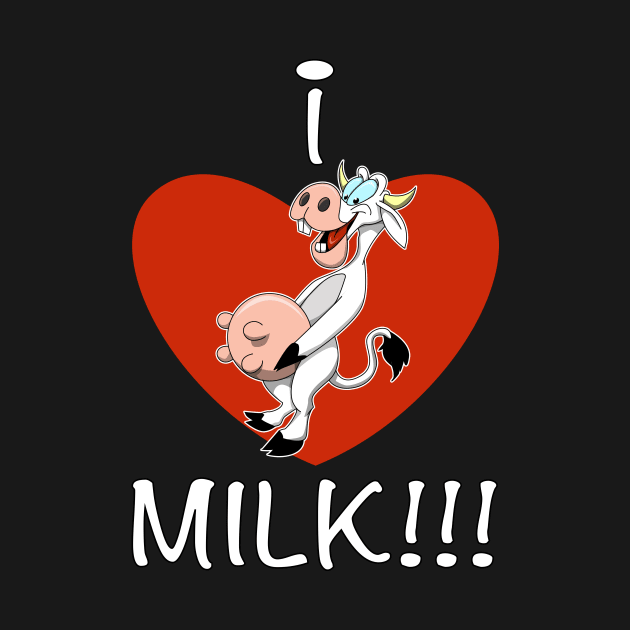 I Love Milk by Wickedcartoons