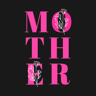 Happy Mothers Day Typography Pink With Flowers T-Shirt