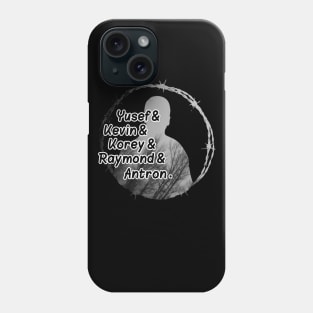 When They See Us,Yusef, Raymond, Korey, Antron & Kevin ,Central Park 5 . Phone Case