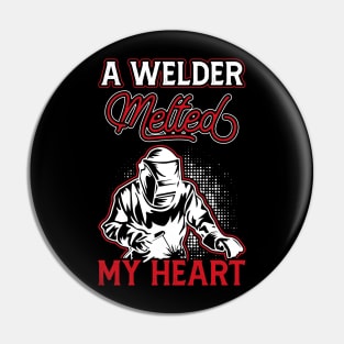 A Welder Melted My Heart T Shirt For Women Men T-Shirt Pin