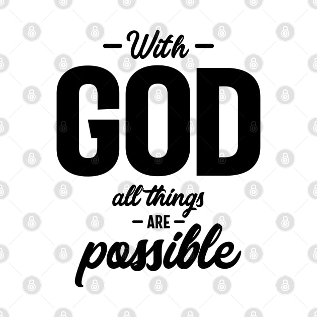 With God All Things Are Possible Christian Slogans & Sayings by cidolopez