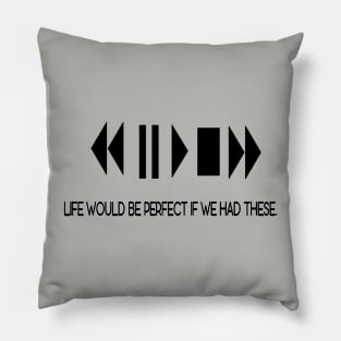 Life Would Be Perfect If We Had These Typewriter Font Quote Pillow