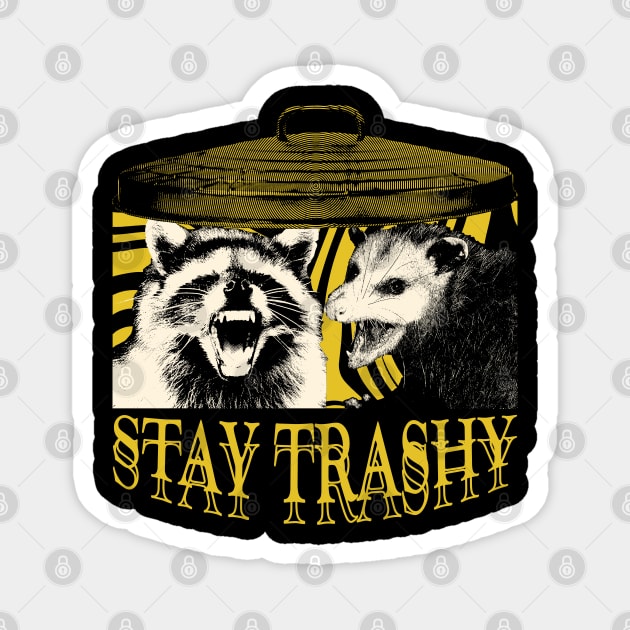 Stay Trashy Raccoon Opossum Magnet by giovanniiiii