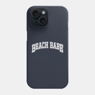 Beach Babe | Summer Beach Vacation | Ocean Lover Phone Case