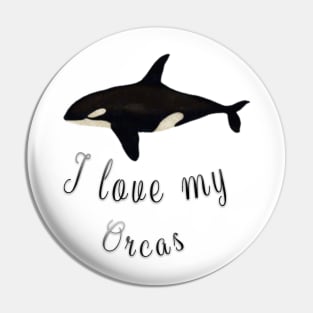 i love my orcas Pin