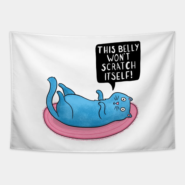 This Belly Won't Scratch Itself - Cat Tapestry by Drawn to Cats