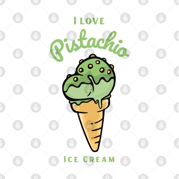 I Love Pistachio Ice Cream by DPattonPD