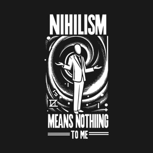 Existential Irony: The Nihilist's Paradox T-Shirt