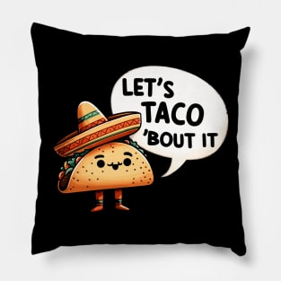 Lets Taco about it Pillow