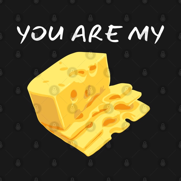 You Are My Cheese_(I Am Your Macaroni) by leBoosh-Designs