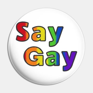 Say gay lgbt pride Pin